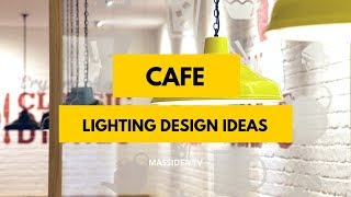 35+ Best Cafe Lighting Design Ideas We love!