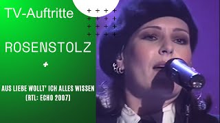 Rosenstolz - Aus Liebe wollt´ich alles wissen (RTL: Echo 2007)