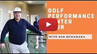 Golf Performance Center Tour - Rob McNamara