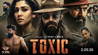 TOXIC Full Movie In Hindi Dubbed | Rocking Star YASH | New South Indian Hindi Dubbed Movies 2026