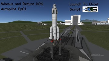 Minmus and Return Using kOS Ep01 - Launch To Orbit