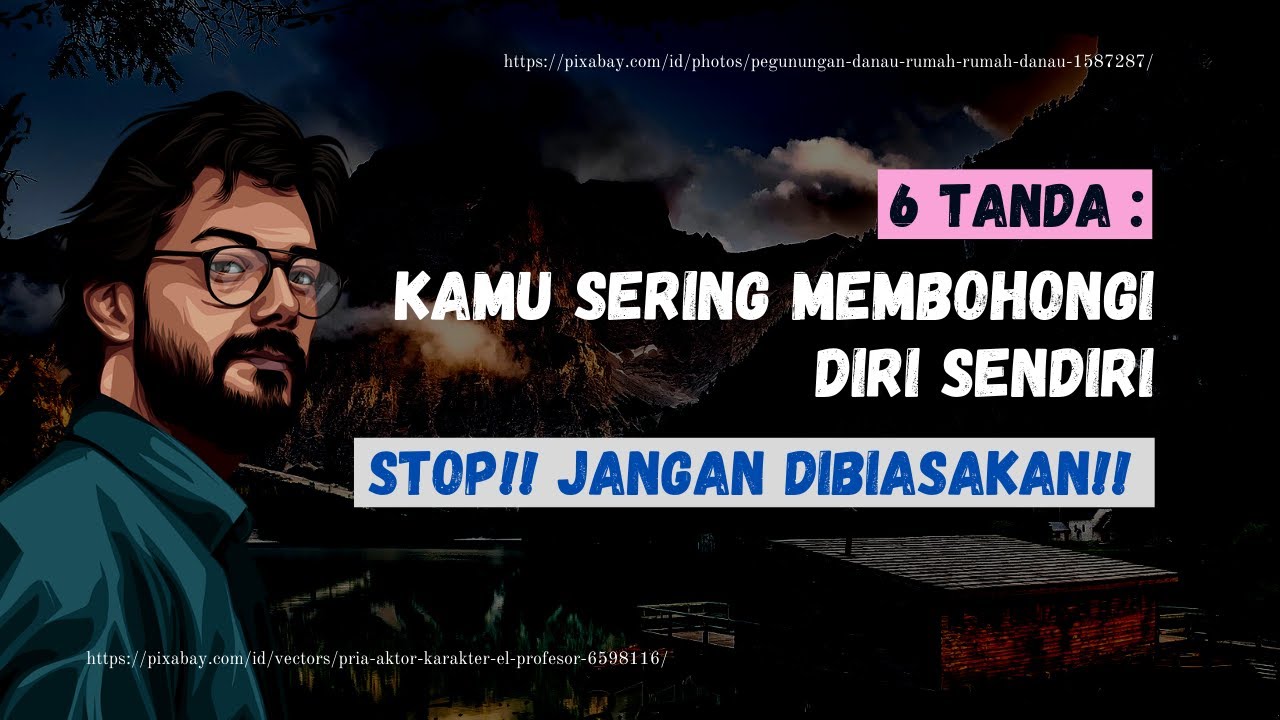 7 TANDA KAMU SERING MEMBOHONGI DIRI SENDIRI