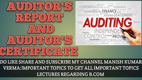 AUDITOR REPORT AND AUDITOR CERTIFICATE (FULL EXPLANATION)