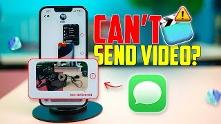 Can’t Send Videos on Messages App on iOS 26? Here’s the Ultimate Fix
