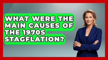 What Were The Main Causes Of The 1970s Stagflation? - Learn About Economics