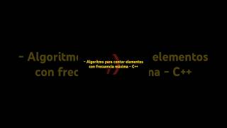 Como hacer para contar elementos con frecuencia máxima #new #clip #play #programming