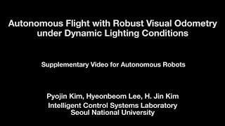Full Autonomous Flight with Robust Visual Odometry under Dynamic Lighting Conditions (AURO 2018) Guide