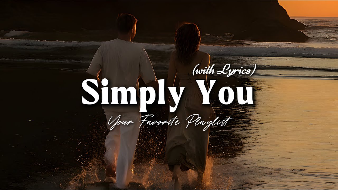 It’s Simply You - Romantic Love Song | Lyric Video