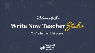 NWP Launch: Write Now Teacher Studio
