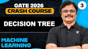 Machine Learning 03 | Decision Tree in Machine Learning | GATE 2026 Machine Learning Crash Course