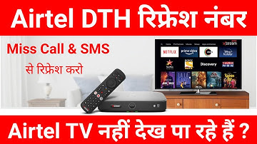 Airtel DTH Refresh Number | Airtel DTH Recharge Not Showing on TV? How to Refresh Airtel DTH Account