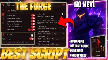 The Forge Script *NO KEY* - Instant Forge, Instant Kill, Auto Farm, Kill Aura, Ore Spawner & More!🔥