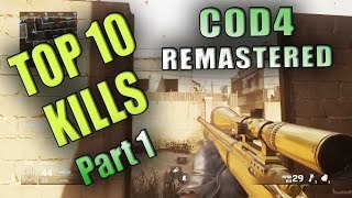 Call of Duty 4 Remastered Top 10 Kills Quick Scope Sniper COD4 Modern Warfare Best Of MWR part1