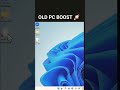 boost your old pc in one click