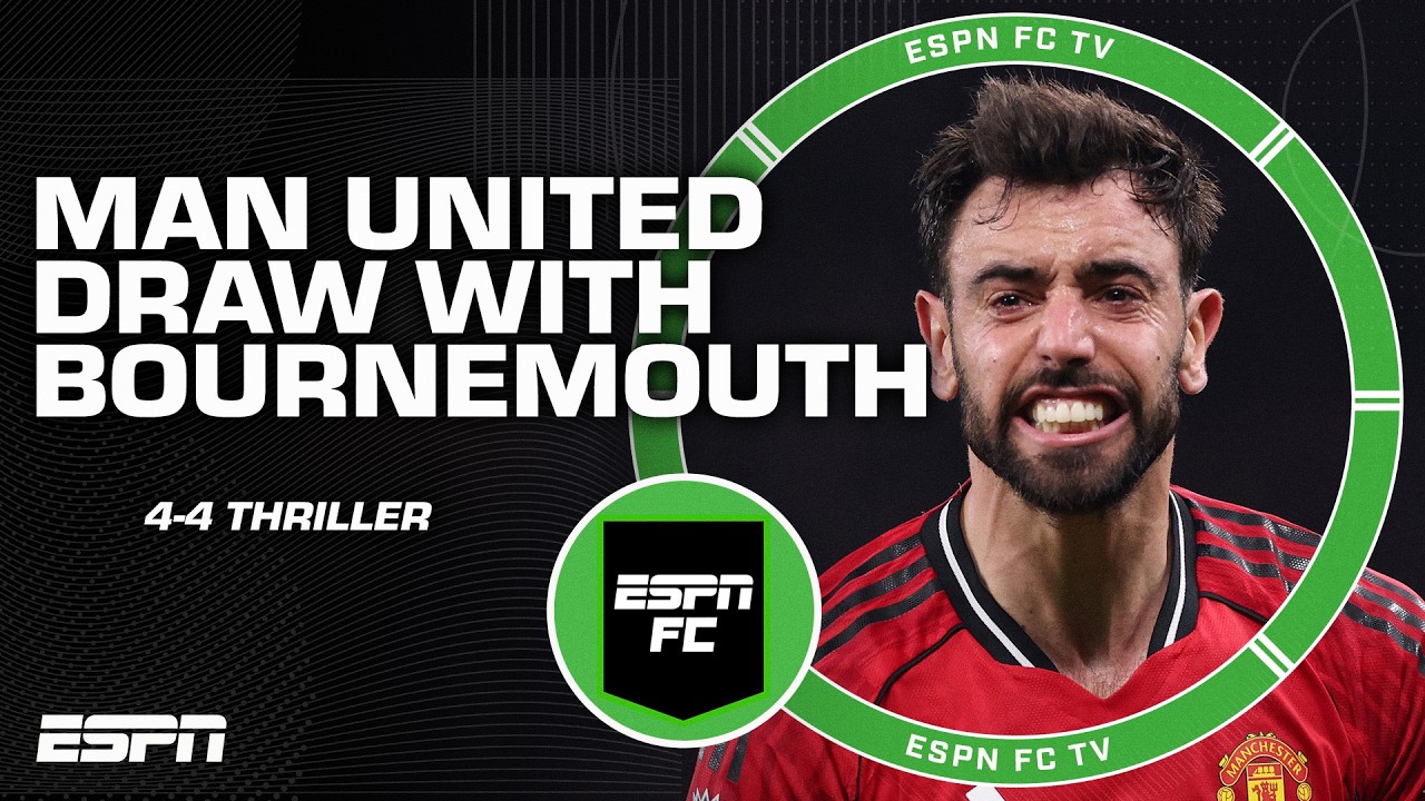 Man United CANNOT 'shut it down!' 🗣️ REACTION to 4-4 draw vs. Bournemouth | ESPN FC