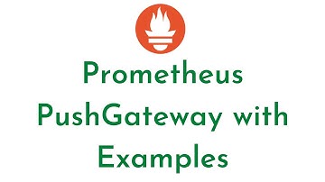 Understanding Prometheus Pushgateway with Example | Prometheus Tutorial for Beginners | Prometheus