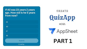 Part 1: Build QuizApp with AppSheet for the classroom or organizational training.