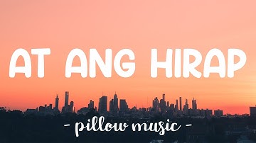 At Ang Hirap - Angeline Quinto (Lyrics) 🎵