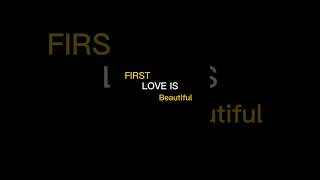 First Love Is Beautiful 💔|sad status
