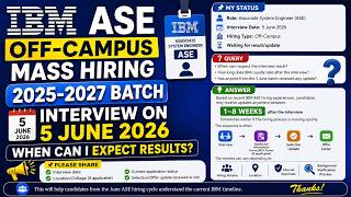 IBM ASE Off-Campus Mass Hiring 2025-2027 Batch Interview on 5 June 2026 – When Can I Expect Results?