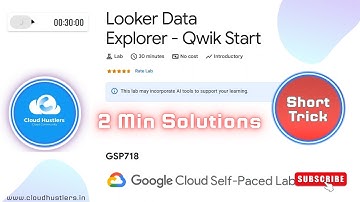 Looker Data Explorer  Qwik Start  | #GSP718 | #shorttrick