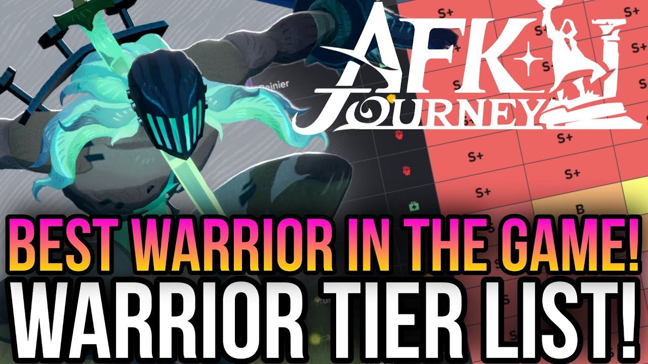 AFK Journey: Warrior Hero Tier List! *Best Warrior* - YouTube