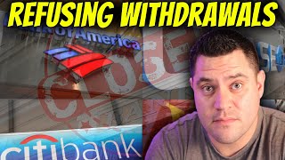 Banks Refusing All Cash Withdrawals &amp; Closing Accounts