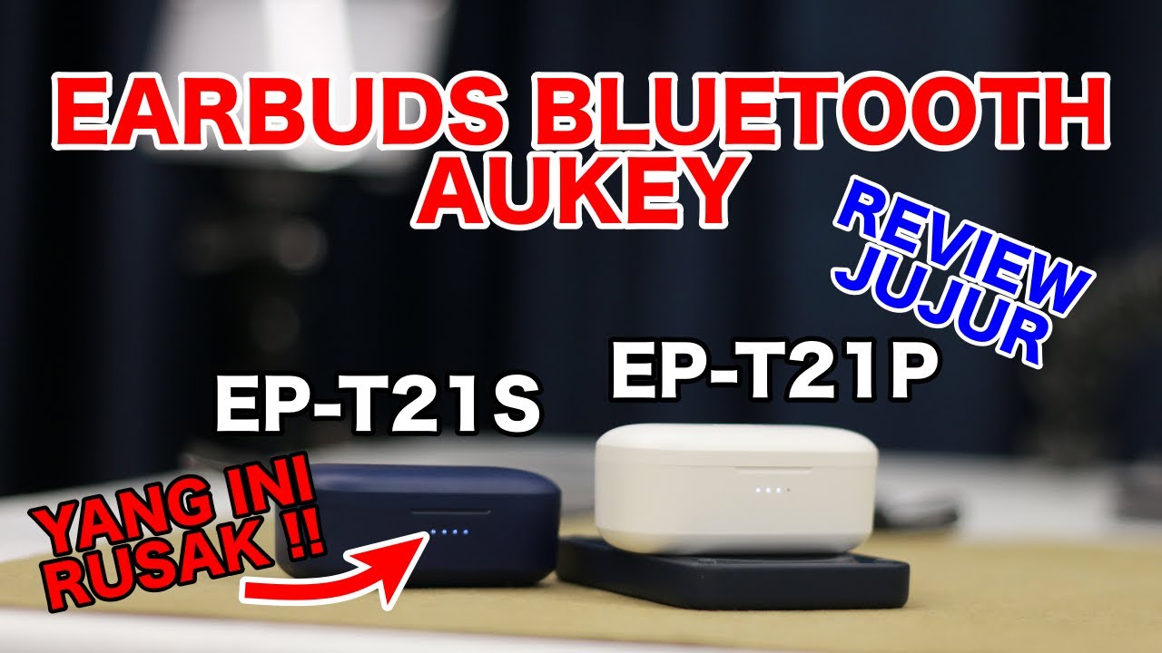 AUKEY EP-T21S DAN EP-T21P REVIEW EARBUDS TWS WIRELESS CHARGING - Review
