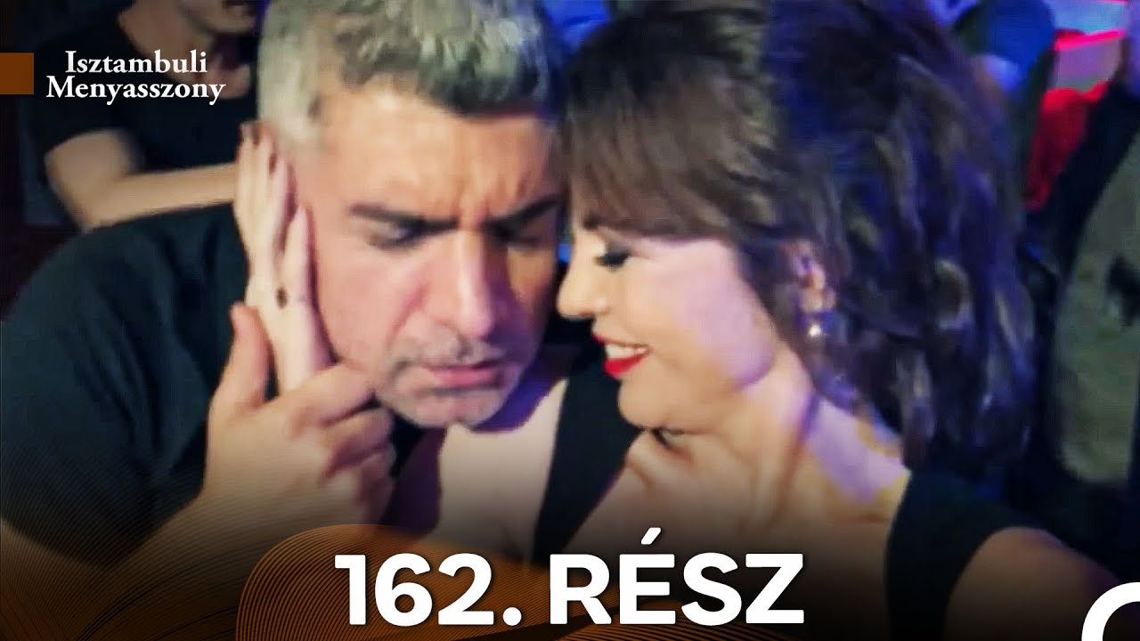 Isztambuli Menyasszony 162. Rész (Magyar Szinkron)