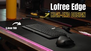 A Keyboard for Premium Desk Setups | Lofree Edge
