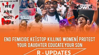 END FEMICIDE KE | STOP KILLING WOMEN | PROTECT YOUR  DAUGHTER EDUCATE YOUR SON .