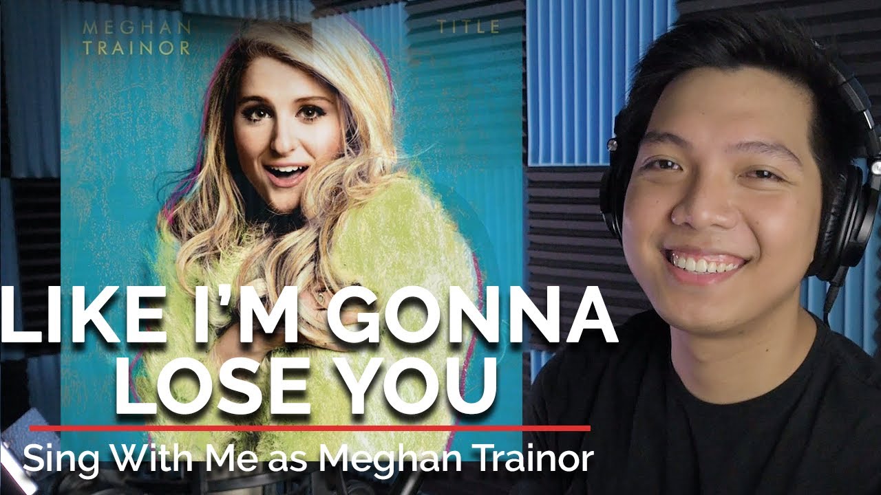 Like Im Gonna Lose You Male Part Only   Karaoke   Meghan Trainor ft John Legend