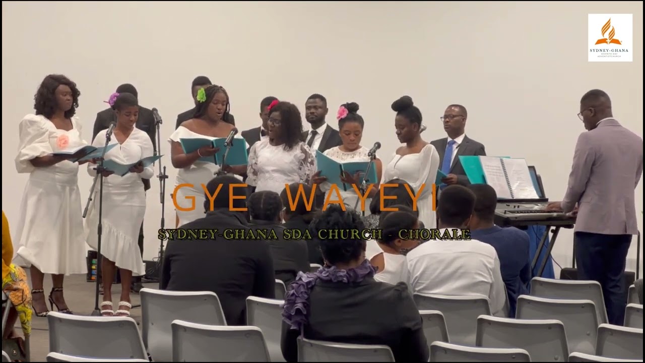 Gye Wayeyi, performed by Sydney-Ghana SDA Church Chorale