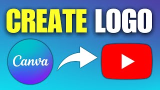 How To Create YouTube Logo in Canva (Full Guide)