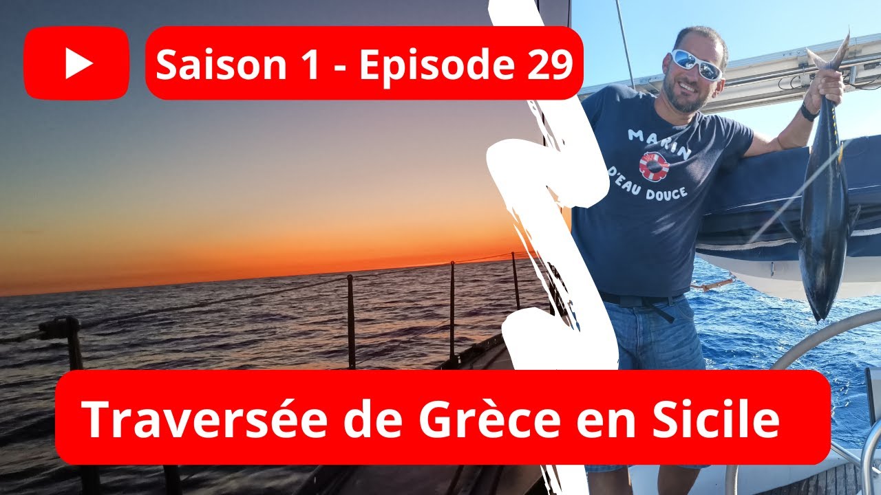 29 -  Traversée de Grèce en Sicile ⛵