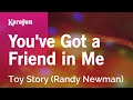 Youve got a friend in me  toy story randy newman  karaoke version  karafun
