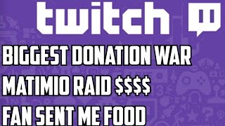 BIGGEST TWITCH DONATION WAR, Matimi0 Raid, Treat Stream food!