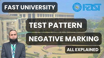 FAST - NU Admission Test | Test Pattern | Negative Marking Explained with Detailed Example