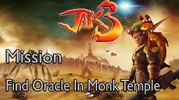 Jak 3 Mission Find Oracle In Monk Temple