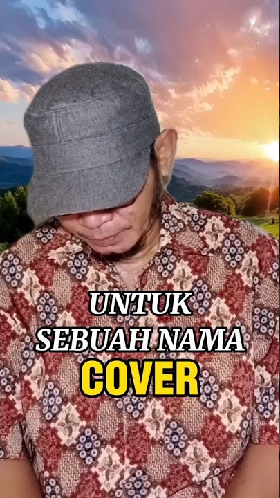 Download lagu Untuk Sebuah Nama || Cover