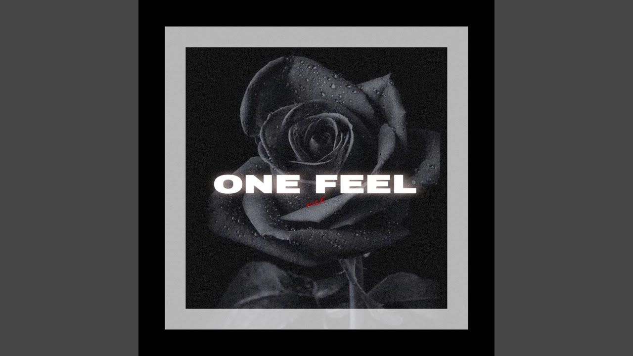 Watch One Feel on YouTube Watch One Feel on YouTube