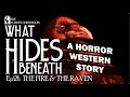 Episode 21: The Fire & The Raven | A Supernatural Western Audio Drama