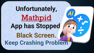 How to Fix Unfortunately, Mathpid App has Stopped on Android Phone