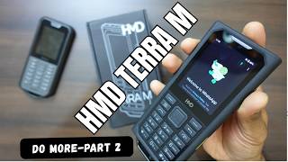HMD Terra M- Part 2- Do More!