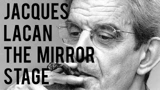 Jacques Lacan  The Mirror Stage