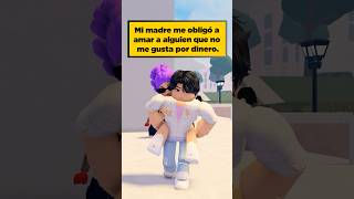 My mother forced me to love someone I don't like because of money. #roblox #berry #shorts