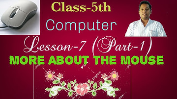 Class-5th, Computer, Lesson-7(Part-1), More About The Mouse