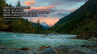 Musik yang lembut, musik penyembuhan untuk jantung,menenangkan sistem saraf