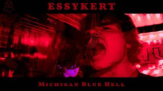 Essykert - Michigan Blue Hell (Official Video) [4K]