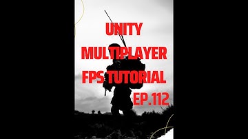 Unity Multiplayer FPS Tutorial Ep.112 (Bug Fix)
